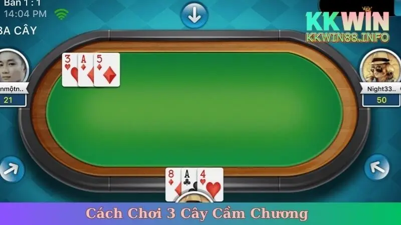 Cách Chơi 3 Cây Cầm Chương